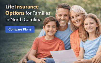 Life Insurance Options for Families in North Carolina Life Insurance